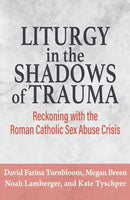 Liturgy in the Shadows of Trauma-9781626986398