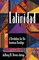 Latinidad: A Revolution for the American Paradigm