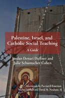 Palestine, Israel, and Catholic Social Teaching