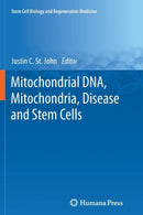 Mitochondrial DNA, Mitochondria, Disease and Stem Cells-9781627038676