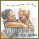 Voice as Soft as a Honey Bee''s Flutter
