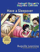 Have a Sleepover. A Bugville Critters Picture Book : 15th Anniversary-9781627165754