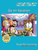 Go on Vacation. A Bugville Critters Picture Book : 15th Anniversary-9781627165778