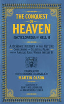Encyclopaedia of Hell II : The Conquest of Heaven An Invasion Manual For Demons Concerning the Celestial Realm and the Angelic Race Which Infests It-9781627311113