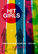 Hit Girls : Women of Punk in the USA. 1975-1983-9781627311236