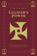 Lucifer's Power : Beliefs and Practices of the Process Cult-9781627311656
