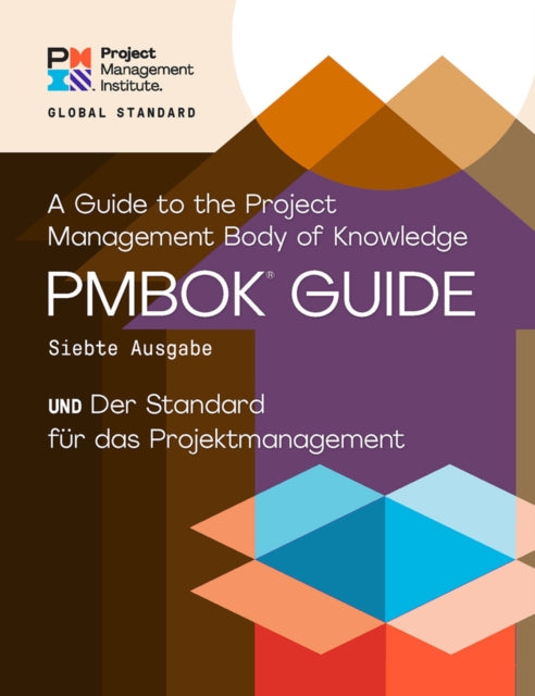 A Guide to the Project Management Body of Knowledge (PMBOKr Guide) - Seventh Edition and The Standard for Project Management (GERMAN)-9781628256956
