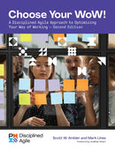 Choose your WoW - Second Edition : A Disciplined Agile Approach to Optimizing Your Way of Working-9781628257540