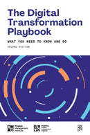 The Digital Transformation Playbook - SECOND Edition : What You Need to Know and Do-9781628258134