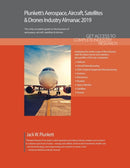 Plunkett's Aerospace, Aircraft, Satellites & Drones Industry Almanac 2019-9781628315110