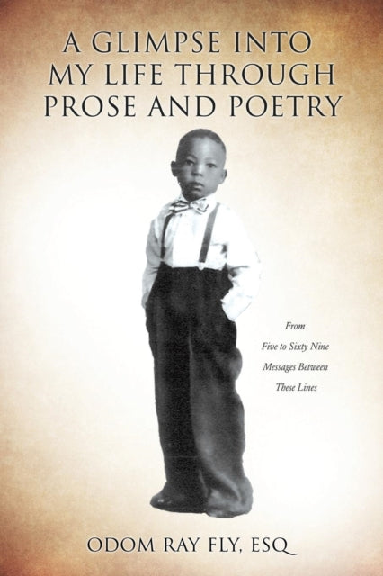 A Glimpse Into My Life Through Prose and Poetry-9781628392111