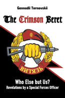The Crimson Beret : Who Else but Us? Revelations by a Special Forces Officer-9781628575262