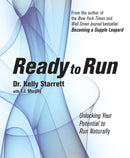Ready To Run : Unlocking Your Potential to Run Naturally-9781628600094