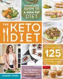 The Keto Diet : The Complete Guide to a High-Fat Diet-9781628600162