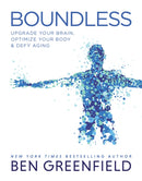 Boundless : Upgrade Your Brain, Optimize Your Body & Defy Aging-9781628603972