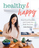 Healthy & Happy : Find Food Freedom and Create the Body You Love-9781628604283