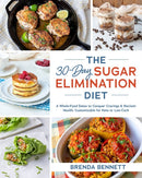 The 30-day Sugar Elimination Diet : A Whole-Food Detox to Conquer Cravings & Reclaim Health, Customizable for Keto or Low-Carb-9781628604740