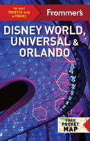 Frommer''s Disney World, Universal & Orlando 2024
