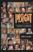 Insight, the Series - A Hollywood Priest's Groundbreaking Contribution to Television History (hardback)-9781629339030
