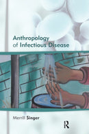 Anthropology of Infectious Disease-9781629580449