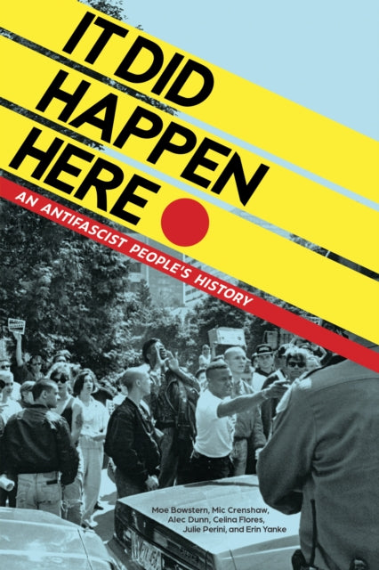 It Did Happen Here : An Antifascist People's History-9781629633510