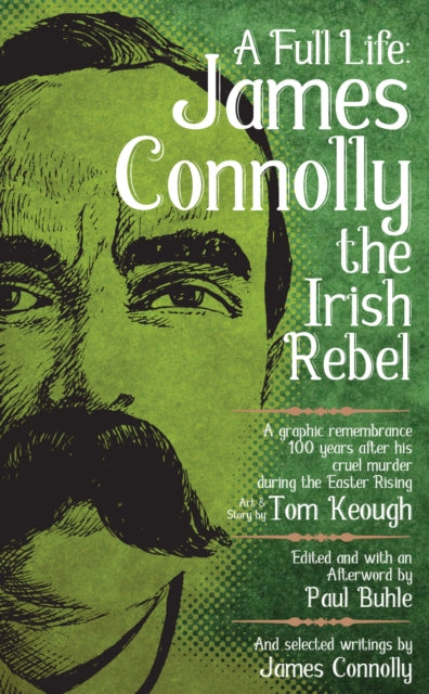 A Full Life: James Connolly the Irish Rebel-9781629633725
