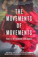 The Movements of Movements : Part 2: Rethinking Our Dance-9781629633800
