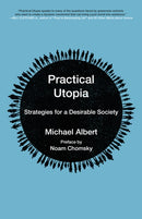 Practical Utopia : Strategies for a Desirable Society-9781629633817