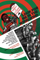 Look for Me in the Whirlwind : From the Panther 21 to 21st-Century Revolutions-9781629633893