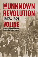 The Unknown Revolution : 1917-1921-9781629635774