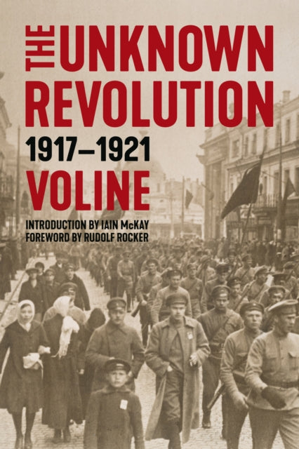 The Unknown Revolution : 1917-1921-9781629635774