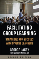 Facilitating Group Learning : Strategies for Success with Diverse Learners-9781629638263