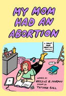 My Mom Had an Abortion-9781629639130