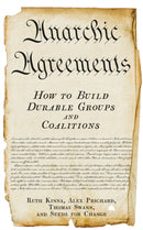 Anarchic Agreements : How to Build Durable Groups and Coalitions-9781629639635
