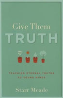Give Them Truth-9781629951362