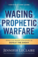 Waging Prophetic Warfare-9781629987262