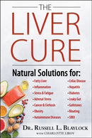 The Liver Cure : Natural Solutions for Liver Health to Target Symptoms of Fatty Liver Disease, Autoimmune Diseases, Diabetes, Inflammation, Stress & Fatigue, Skin Conditions, and Many More-9781630061357