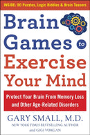 Brain Games to Exercise Your Mind: Protect Your Brain From Memory Loss and Other Age-Related Disorders