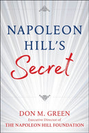 Napoleon Hill's Secret : Apply Napoleon Hill's Success Principles in Your Life-9781630062439