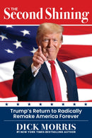 The Second Shining : Trump's Return to Radically Remake America Forever-9781630063184