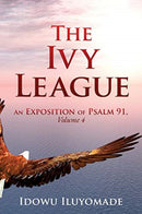 The Ivy League : An Exposition of Psalm 91, Volume 4-9781630507534