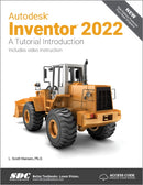 Autodesk Inventor 2022 : A Tutorial Introduction-9781630574055