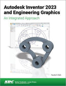 Autodesk Inventor 2023 and Engineering Graphics : An Integrated Approach-9781630575021