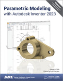 Parametric Modeling with Autodesk Inventor 2023-9781630575069