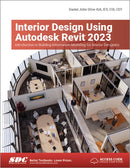 Interior Design Using Autodesk Revit 2023 : Introduction to Building Information Modeling for Interior Designers-9781630575137