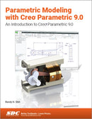 Parametric Modeling with Creo Parametric 9.0 : An Introduction to Creo Parametric 9.0-9781630575359