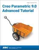 Creo Parametric 9.0 Advanced Tutorial-9781630575366
