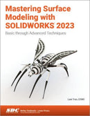 Mastering Surface Modeling with SOLIDWORKS 2023 : Basic through Advanced Techniques-9781630575618