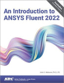 An Introduction to ANSYS Fluent 2022-9781630575694
