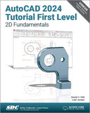 AutoCAD 2024 Tutorial First Level 2D Fundamentals-9781630575854